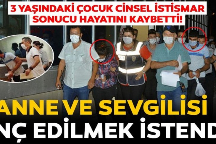 Çorumda 3 yaşındaki çocuk cinsel istismara uğradı ve hayatını kaybetti